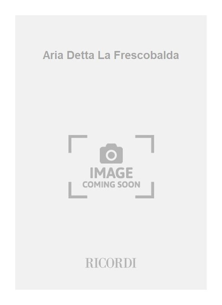 Aria Detta La Frescobalda